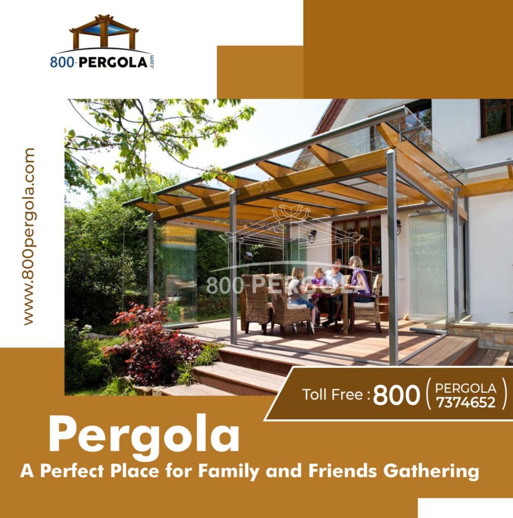 Pergola: A Perfect Place for Family and Friends Gathering, Best pergola Manufacturer in Dubai, Pergola Designer in Dubai