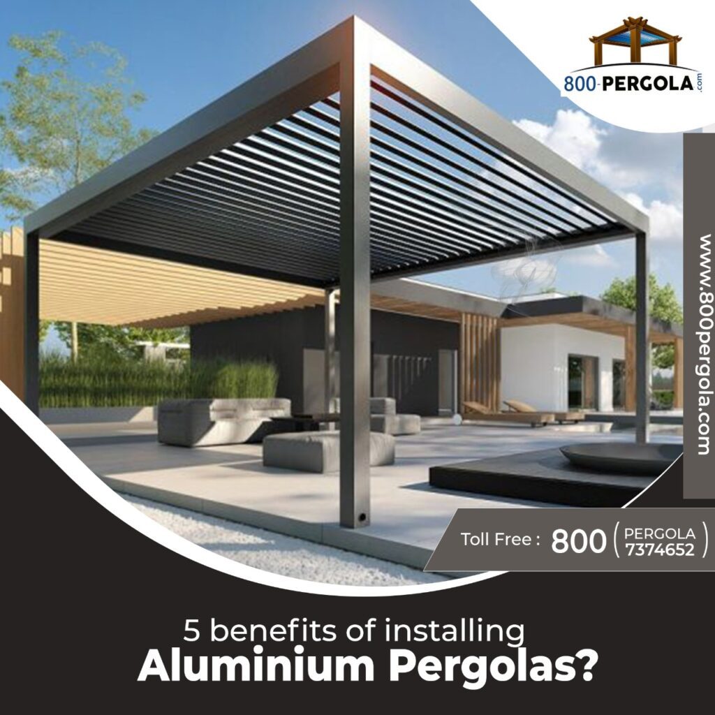 5 benefits of Installing Aluminium Pergolas