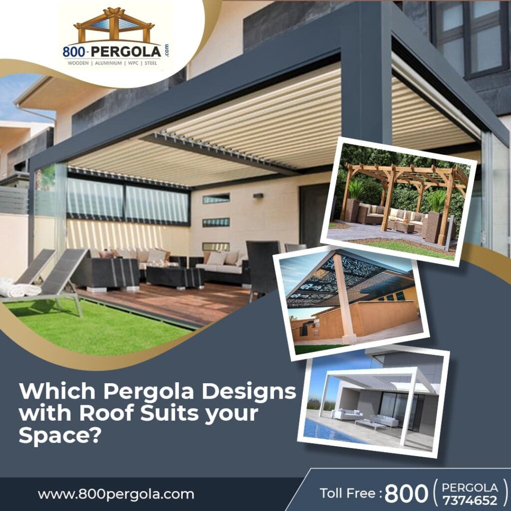 Which-Pergola-Designs-with-Roof-Suits-your-Space