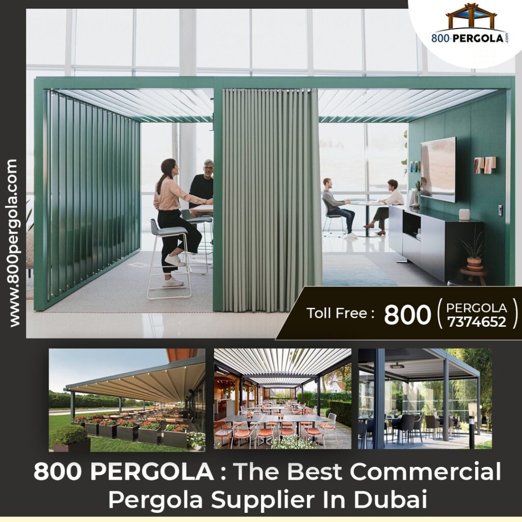 800 PERGOLA The Best Commercial Pergola Supplier In Dubai