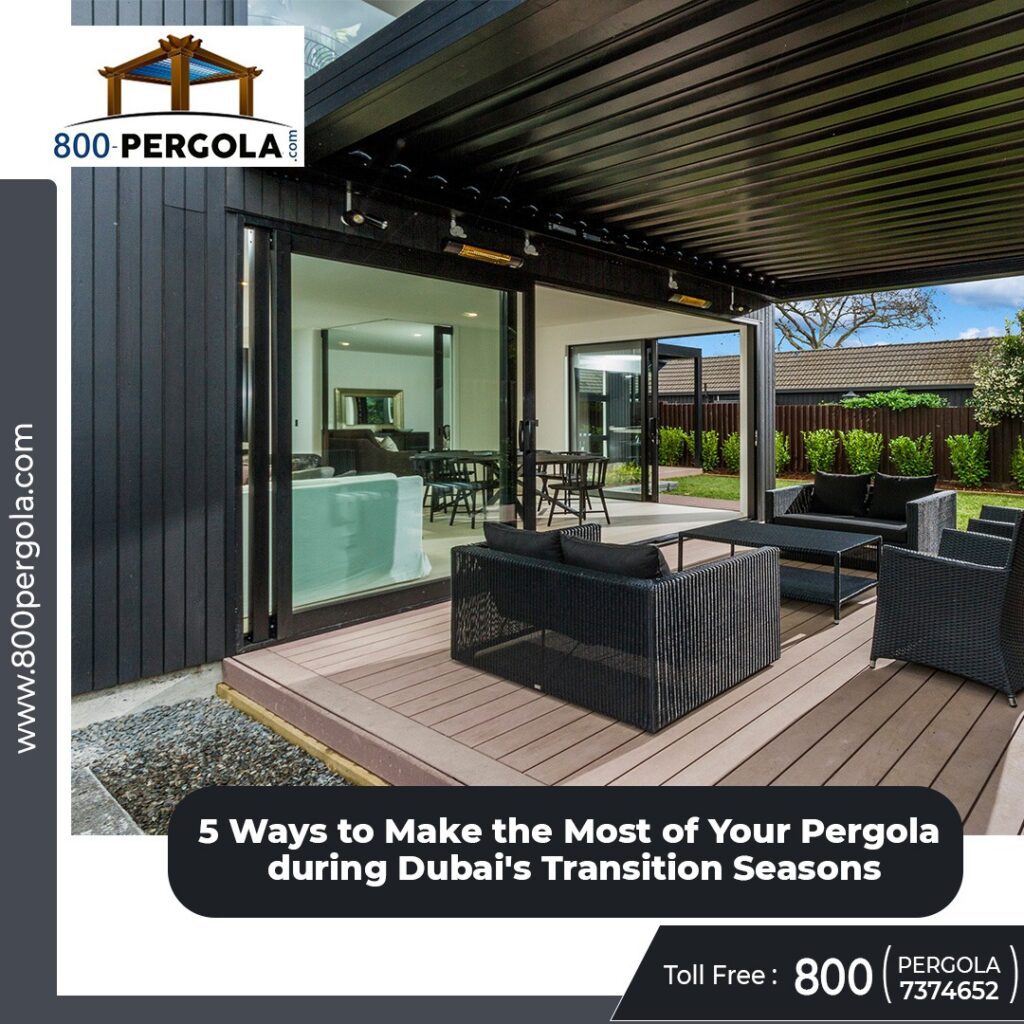 5 Ways to Make the Most of Your Pergola during Dubai's Transition Seasons