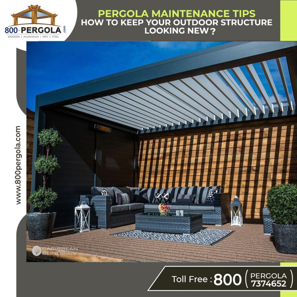 Pergola Maintenance Tips How to Keep Your Outdoor Structure Looking New