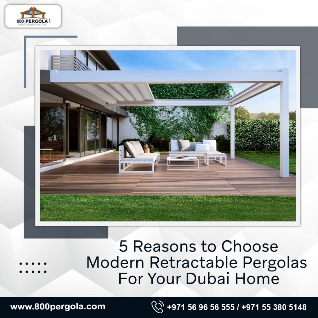 Discover how modern retractable pergolas from 800Pergola can enhance your Dubai home's outdoor space with versatile, stylish, and functional solutions. Call Now!