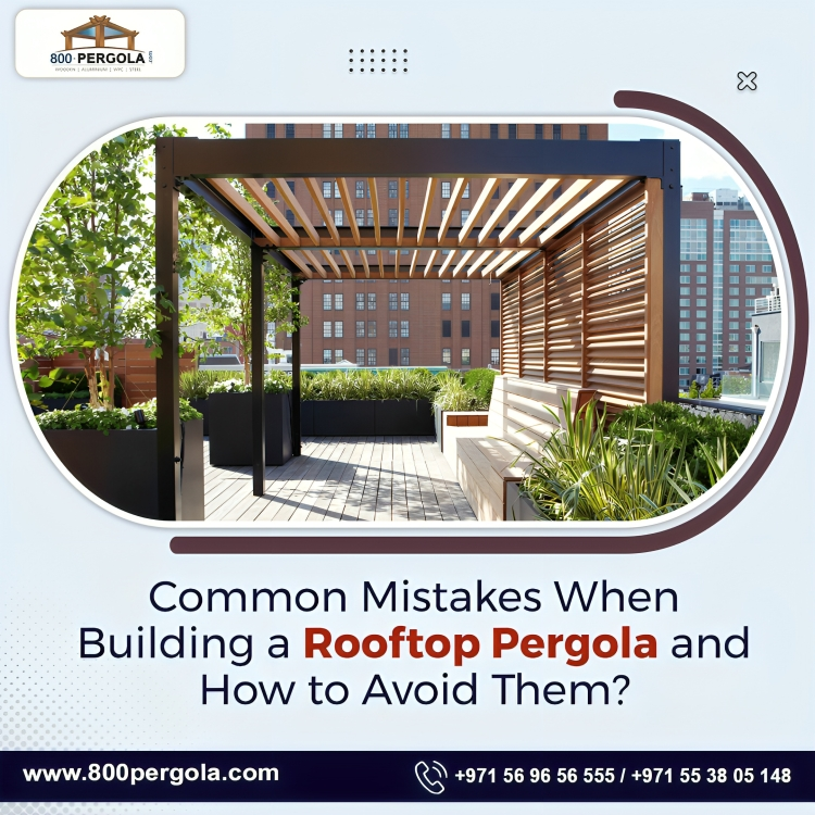 Learn common mistakes to avoid when building a rooftop pergola and get expert tips from 800Pergola for your outdoor space in Dubai. Call Now +971-56-96-56-555.